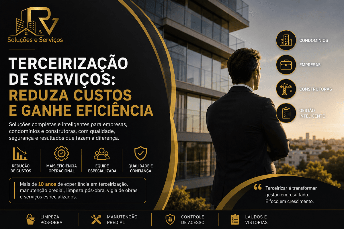 Terceirização de Serviços: Reduza Custos e Ganhe Eficiência | R&V Serviços e Soluções